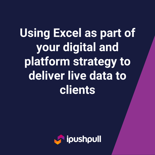 Using Excel as part of your digital and platform strategy to deliver live data to clients Headshot